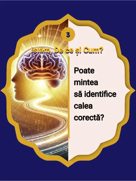 3- Poate mintea să identifice calea corectă? Cel mai important obstacol în calea vieții…