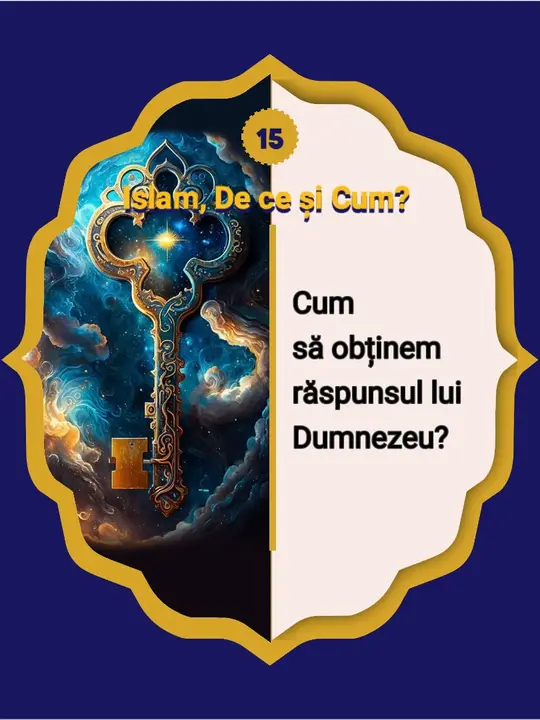 15- Cum să obținem răspunsul lui Dumnezeu? Una dintre problemele care de mult timp…