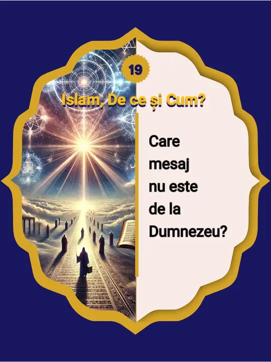 19. Care pretenție necesită examinare și care mesaj nu este de la Dumnezeu? nd în vedere…